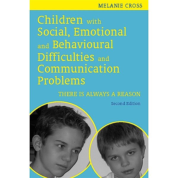 Children with Social, Emotional and Behavioural Difficulties and Communication Problems, Melanie Cross