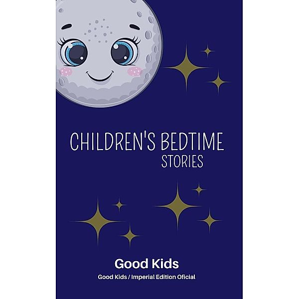 Children's Bedtime Stories (Good Kids, #1) / Good Kids, Good Kids