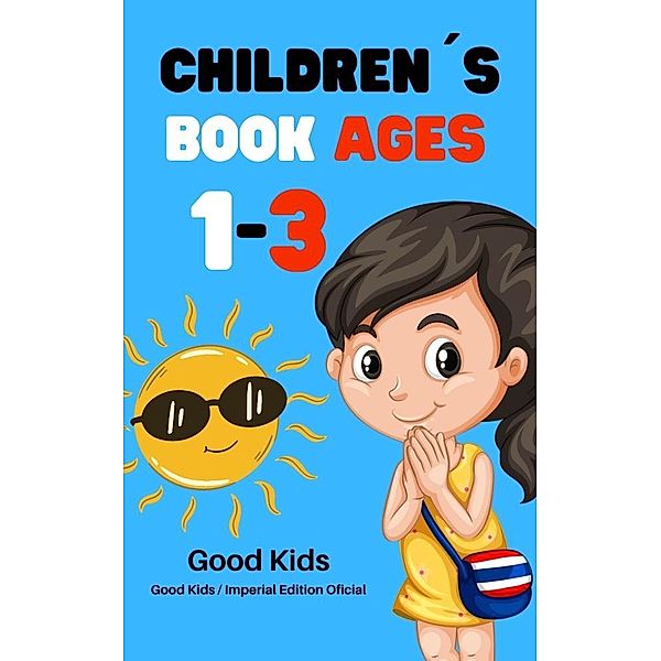 Children´s Book Ages 1-3 (Good Kids, #1) / Good Kids, Good Kids