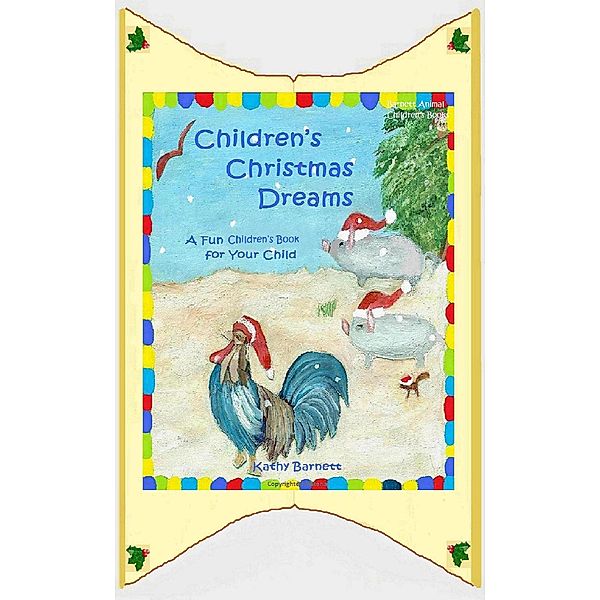 Children's Christmas Dreams A Fun Children's Book for Your Child, Kathy Barnett