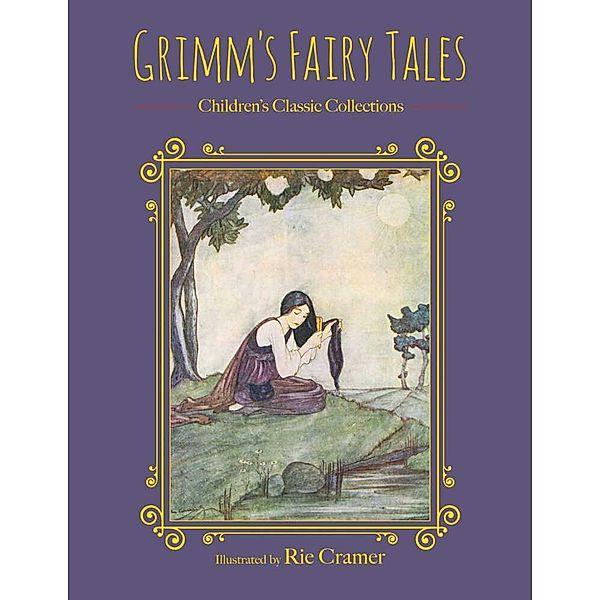 Children's Classic Collections / Grimm's Fairy Tales, Jacob Grimm, Wilhelm Grimm