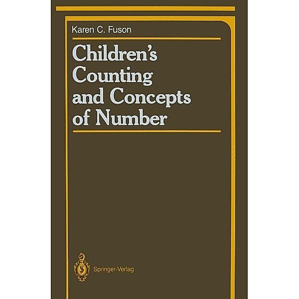 Children's Counting and Concepts of Number / Springer Series in Cognitive Development, Karen C. Fuson
