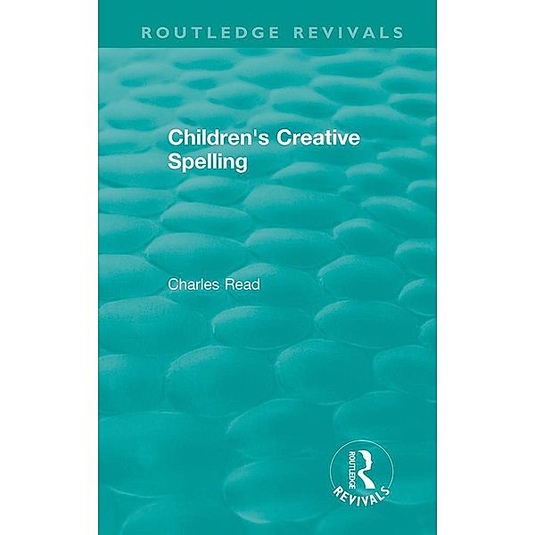 Children's Creative Spelling, Charles Read
