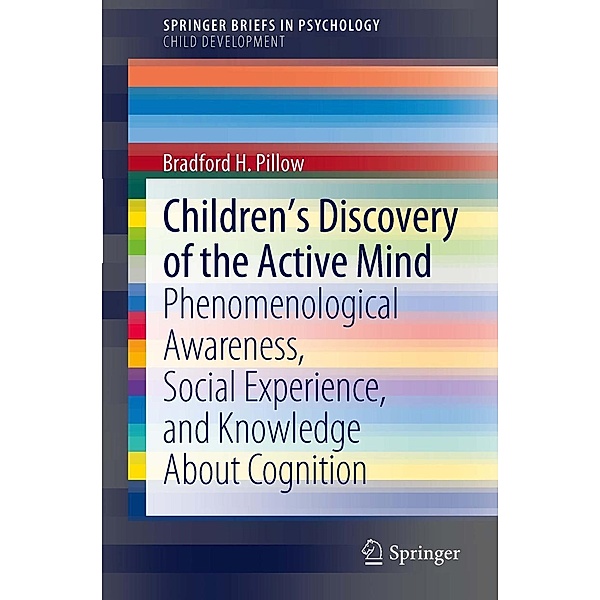 Children's Discovery of the Active Mind / SpringerBriefs in Psychology, Bradford H. Pillow
