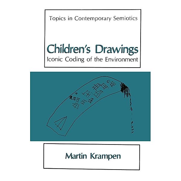 Children's Drawings / Topics in Contemporary Semiotics, Martin Krampen