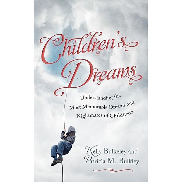 Children's Dreams, Kelly Bulkeley, Patricia M. Bulkley