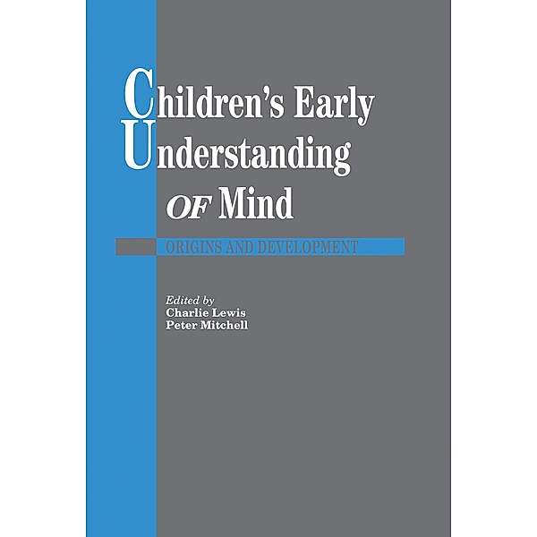 Children's Early Understanding of Mind, Charlie Lewis, Peter Mitchell