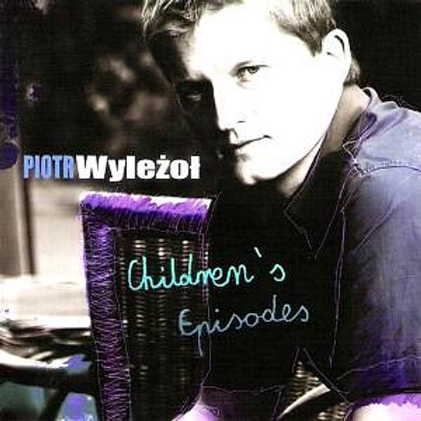 Children'S Episode, Piotr Wylezol