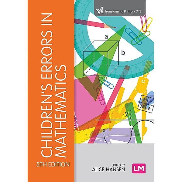 Children's Errors in Mathematics / Transforming Primary QTS Series, Alice Hansen, Doreen Drews, John Dudgeon, Fiona Lawton, Liz Surtees