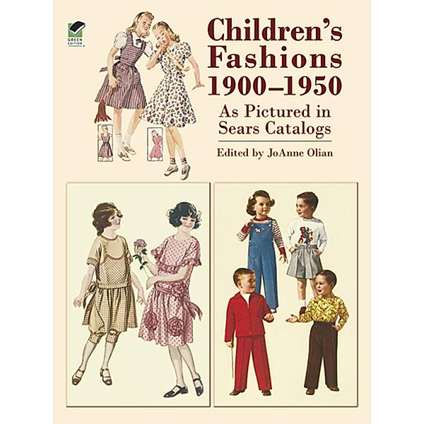 Children's Fashions 1900-1950 As Pictured in Sears Catalogs / Dover Fashion and Costumes