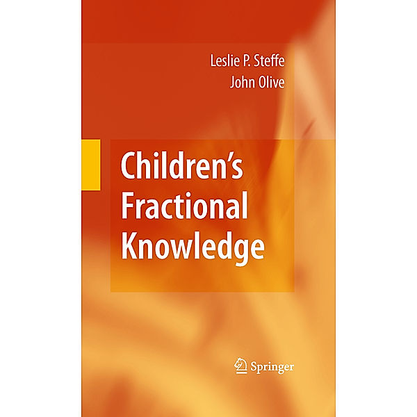Children's Fractional Knowledge, Leslie P. Steffe, John Olive