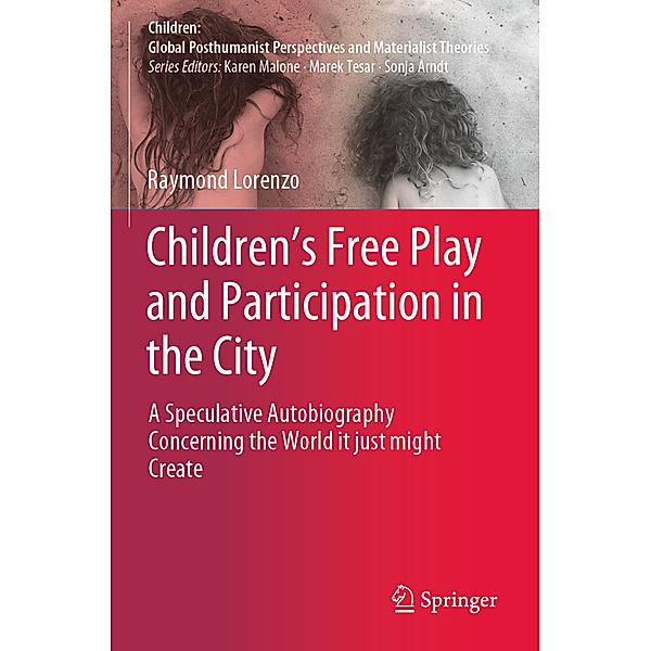 Children's Free Play and Participation in the City, Raymond Lorenzo