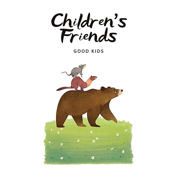 Children's Friends (Good Kids, #1) / Good Kids, Good Kids