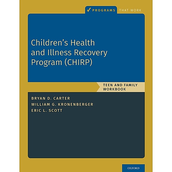 Children's Health and Illness Recovery Program (CHIRP), Bryan D. Carter, William G. Kronenberger, Eric L. Scott