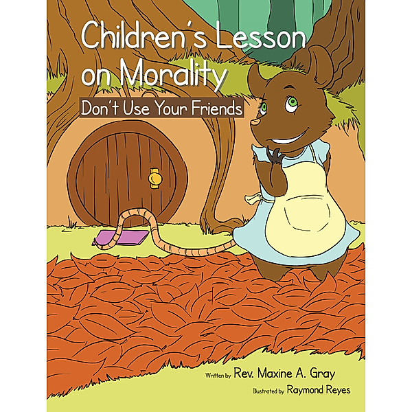 Children’S Lessons on Morality, Rev. Maxine A. Gray
