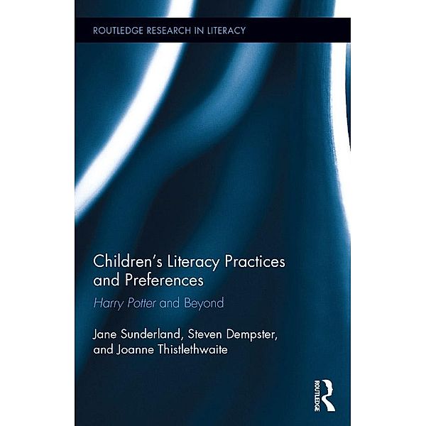 Children's Literacy Practices and Preferences, Jane Sunderland, Steven Dempster, Joanne Thistlethwaite