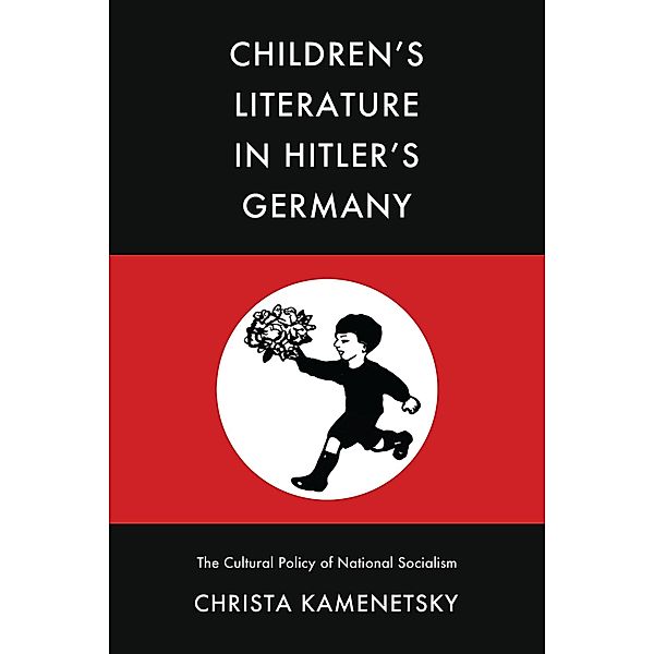 Children's Literature in Hitler's Germany, Christa Kamenetsky