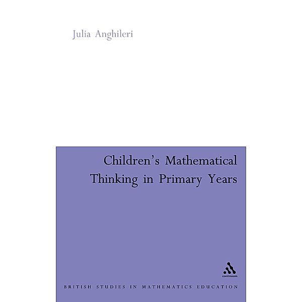 Children's Mathematical Thinking in Primary Years, Julia Anghileri