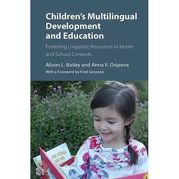 Children's Multilingual Development and Education, Alison L. Bailey