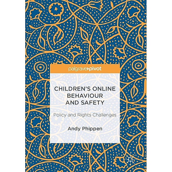 Children's Online Behaviour and Safety, Andy Phippen