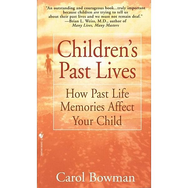 Children's Past Lives, Carol Bowman