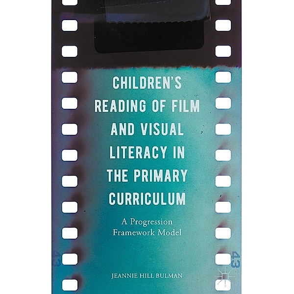 Children's Reading of Film and Visual Literacy in the Primary Curriculum / Progress in Mathematics, Jeannie Hill Bulman