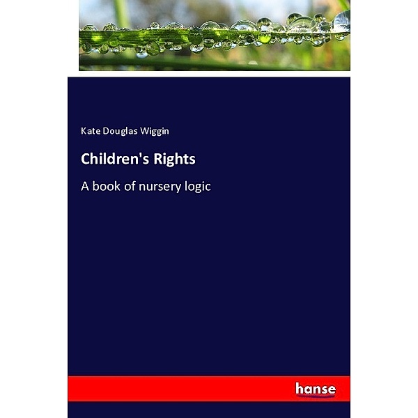 Children's Rights, Kate Douglas Wiggin