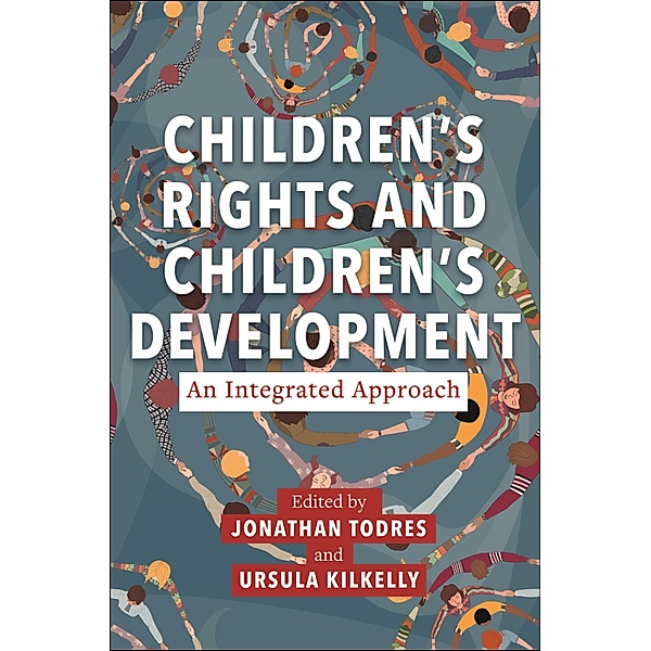 Children's Rights and Children's Development: An Integrated Approach / Families, Law, and Society
