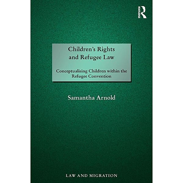 Children's Rights and Refugee Law, Samantha Arnold