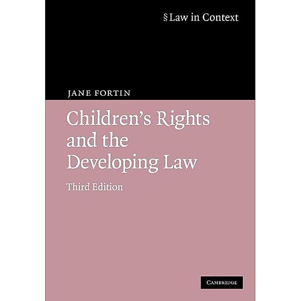 Children's Rights and the Developing Law / Law in Context, Jane Fortin