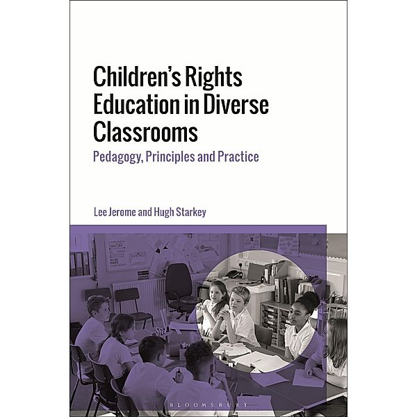 Children's Rights Education in Diverse Classrooms, Lee Jerome, Hugh Starkey