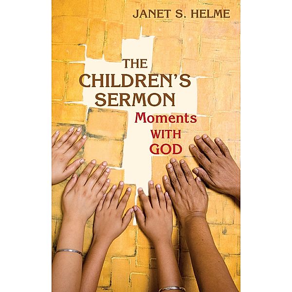 Children's Sermon, Rev. Janet S. Helme