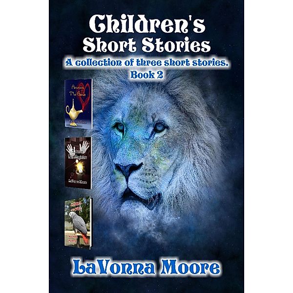 Children's Short Stories, Book 2 / Children's Short Stories, Lavonna Moore