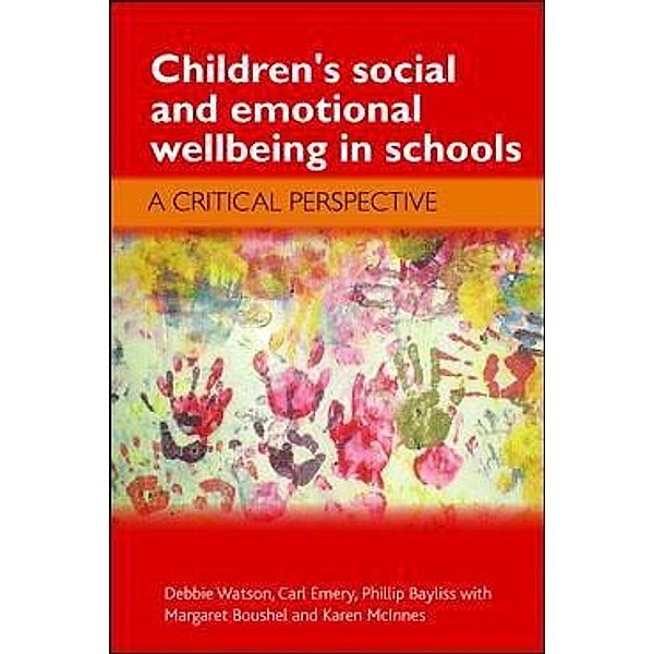 Children's Social and Emotional Wellbeing in Schools, Debbie Watson, Carl Emery