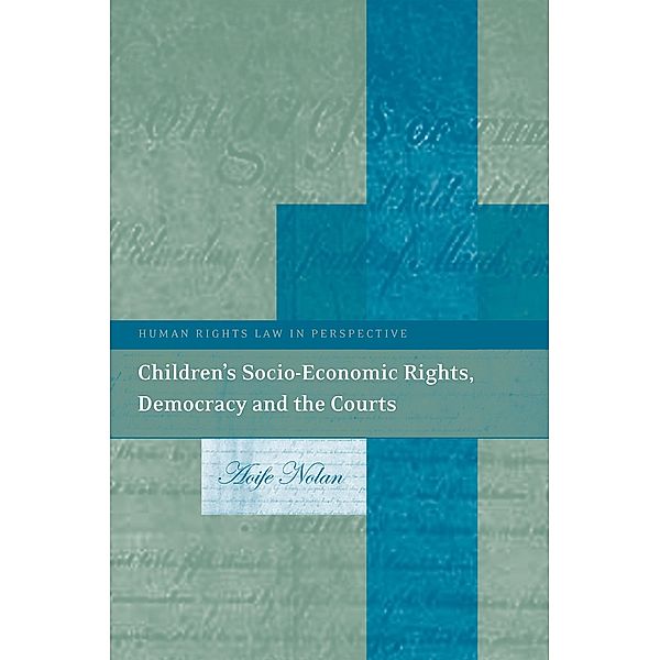 Children's Socio-Economic Rights, Democracy And The Courts, Aoife Nolan