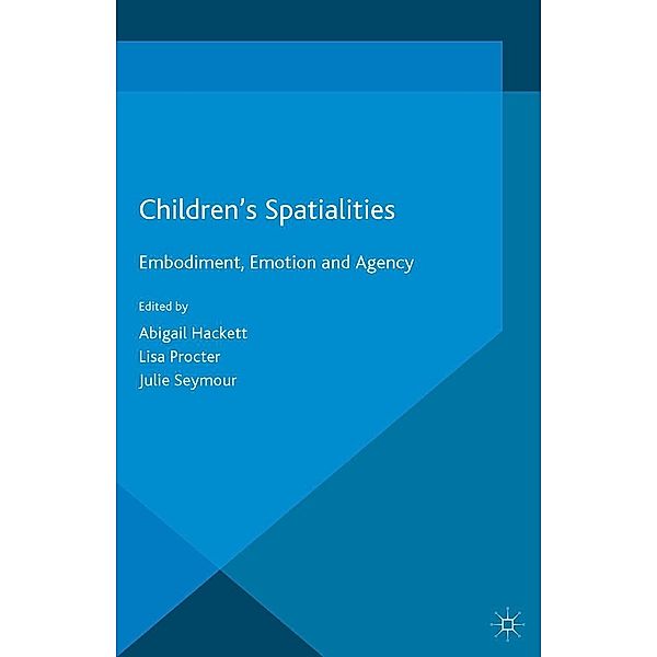 Children's Spatialities / Studies in Childhood and Youth