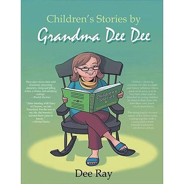 Children's Stories by Grandma Dee Dee / Go To Publish, Dee Ray