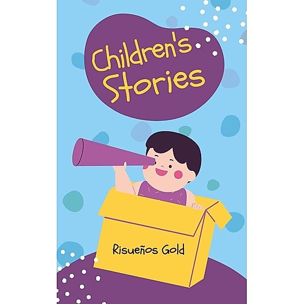 Children's Stories (Children World, #1) / Children World, Risueños Gold