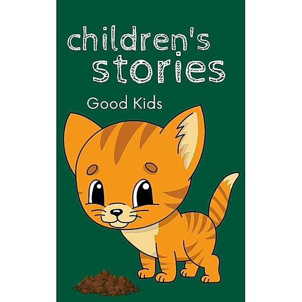 Children's Stories (Good Kids, #1) / Good Kids, Good Kids
