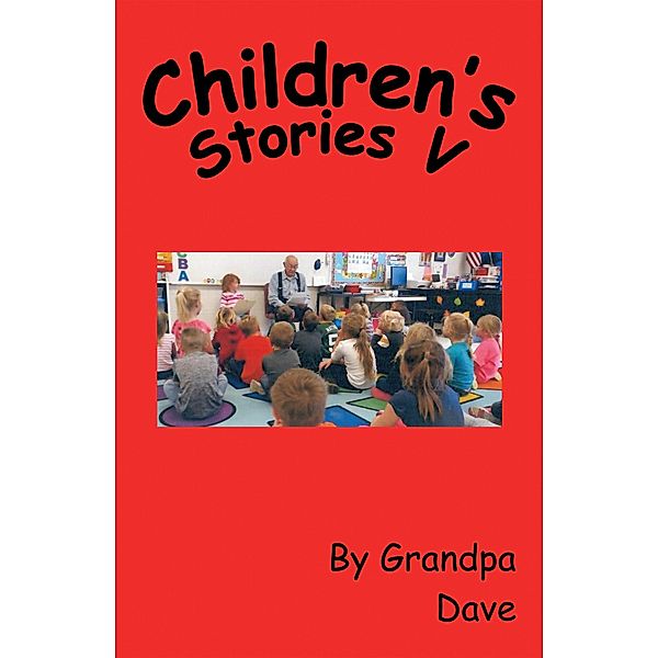 Children's Stories V, Grandpa Dave