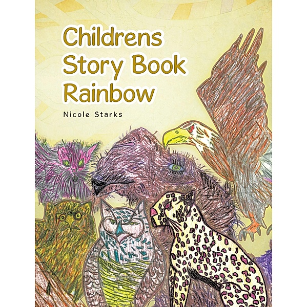 Childrens Story Book Rainbow, Nicole Starks