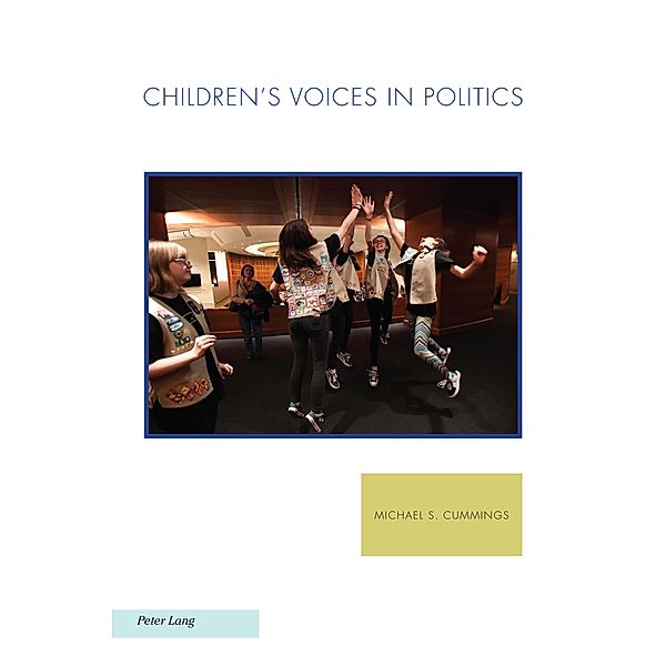 Children's Voices in Politics, Cummings Michael S. Cummings