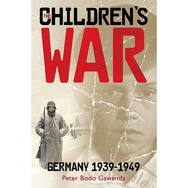 Children's War, Peter Bodo Gawenda