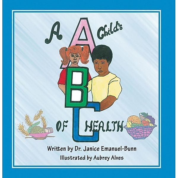 Child's ABC of Health / SBPRA, Janice Emanuel Bunn