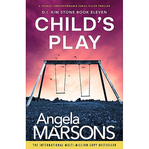 Child's Play / Detective Kim Stone Bd.11, Angela Marsons