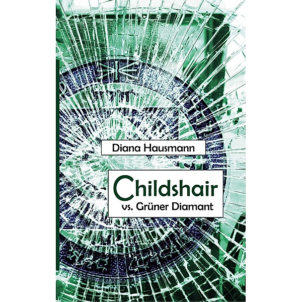 Childshair vs. Grüner Diamant, Diana Hausmann