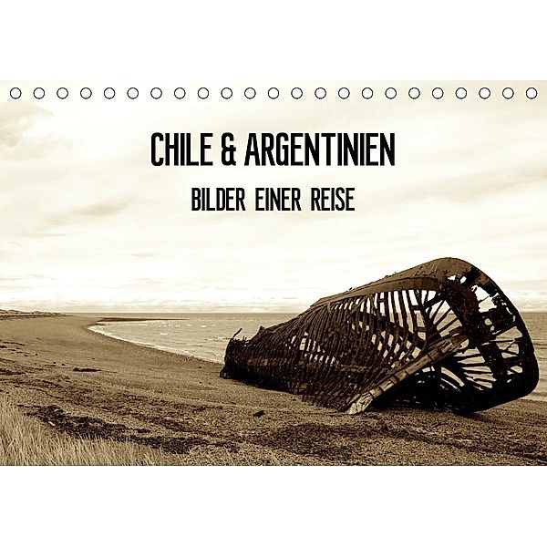 Chile & Argentinien - Bilder einer Reise (Tischkalender 2021 DIN A5 quer), d&m