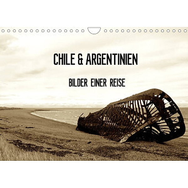 Chile & Argentinien - Bilder einer Reise (Wandkalender 2022 DIN A4 quer), d&m