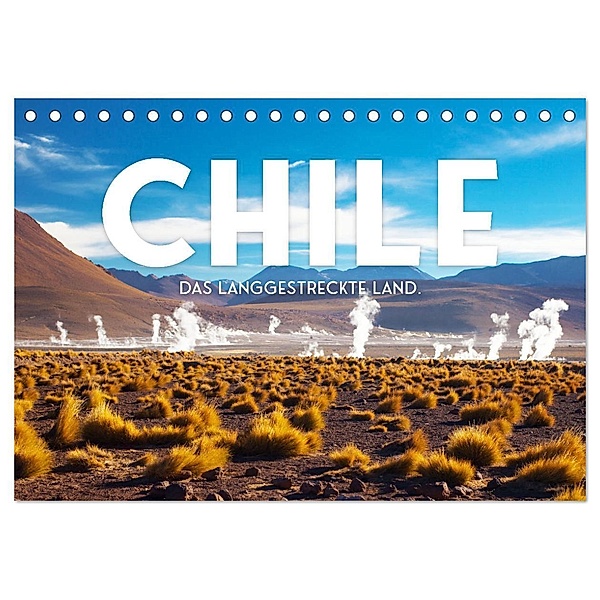 Chile - Das langgestreckte Land. (Tischkalender 2025 DIN A5 quer), CALVENDO Monatskalender, Calvendo, SF
