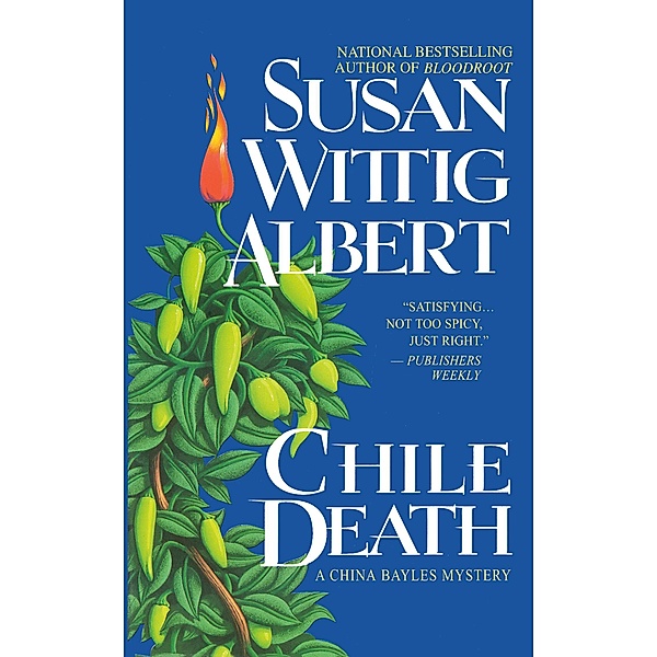 Chile Death / China Bayles Mystery Bd.7, Susan Wittig Albert
